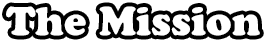 The Mission